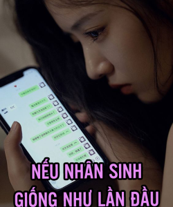 Nếu Nhân Sinh Giống Như Lần Đầu